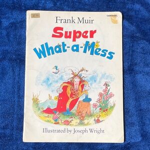 Super What-a-Mess Book by Frank Muir